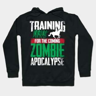 Training For The Zombie Apocalypse Horse Riding Hoodie